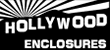 Hollywood Enclosures